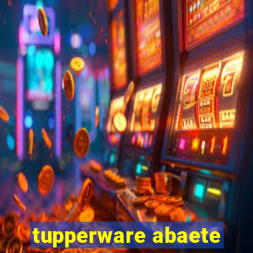 tupperware abaete